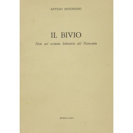 Il bivio. Note sul costume letterario del Novecento