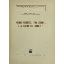 Ordine pubblico buon costume e la teoria del contratto