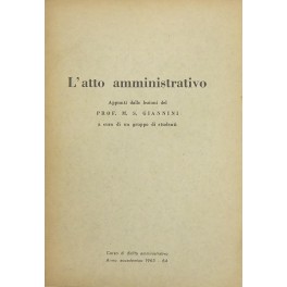 L'atto amministrativo. Appunti dalle lezioni... L'atto amministrativo. Appunti dalle lezioni...