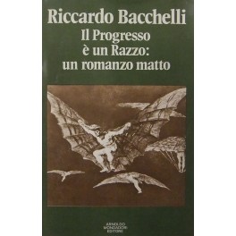 Il Progresso è un Razzo un romanzo matto