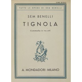 Tignola. Commedia in tre atti