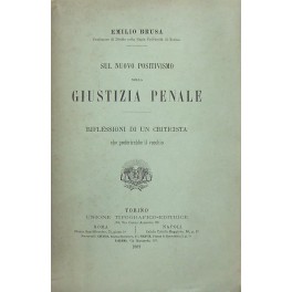 Sul nuovo positivismo nella giustizia penale