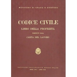 Codice Civile. Libro della proprietà preceduto dalla Carta del Lavoro