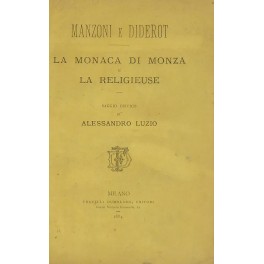 Manzoni e Diderot. La monaca di Monza e la religieuse. Saggio critico.