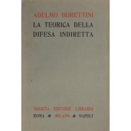 La teorica della difesa indiretta. 