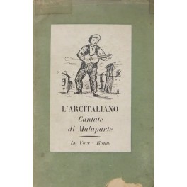 L'Arcitaliano. Cantate di Malaparte L'Arcitaliano. Cantate di Malaparte