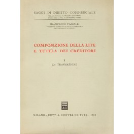 Composizione della lite e tutela dei creditori. 