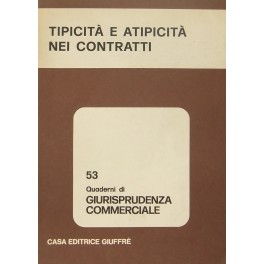 Tipicità e atipicità nei contratti Tipicità e atipicità nei contratti