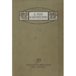 Il figlio di Giulietta e Romeo
