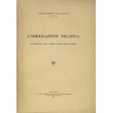 L'obbligazione negativa. (Contributo alla teoria d