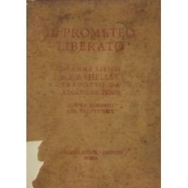 Il prometeo liberato. Dramma lirico. Tradotto da A