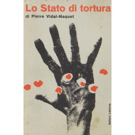 Lo Stato di tortura. La guerra d'Algeria e la cris Lo Stato di tortura. La guerra d'Algeria e la cris