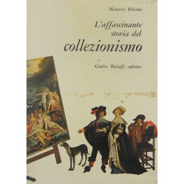 L'affascinante storia del collezionismo