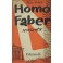 Homo faber. Resoconto