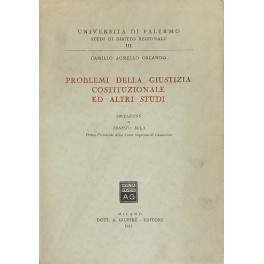 Problemi della giustizia costituzionale ed altri studi.