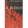 Il fuoco. Versione italiana di Giannetto Bisi