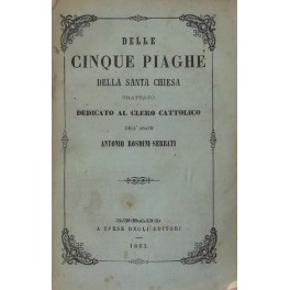 Delle cinque piaghe della Santa Chiesa. Trattato d Delle cinque piaghe della Santa Chiesa. Trattato d
