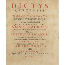 Dictys cretensis et Dares Phrygius Dictys cretensis et Dares Phrygius