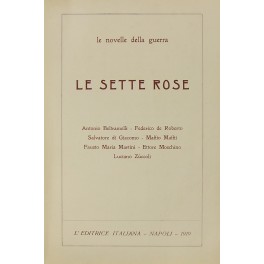 Le novelle della guerra le sette rose. Antonio Bel