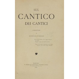 Sul Cantico dei Cantici. Congetture di Achille Tor Sul Cantico dei Cantici. Congetture di Achille Tor