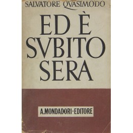 Ed è subito sera. Con un saggio di Sergio Solmi