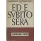 Ed è subito sera. Con un saggio di Sergio Solmi