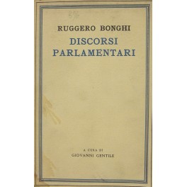 Discorsi parlamentari. A cura di Giovanni Gentile