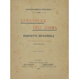 Gorgheggi dell'anima. Rispetti spagnoli (cantares populares)