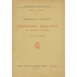 Vincenzo Pallotti un apostolo di Roma. Con 6 tavol