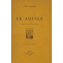 Le aquile. Racconti di guerra aerea. Con prefazione di Italo Balbo