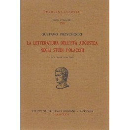 La letteratura dell'eta augustea negli studi polac