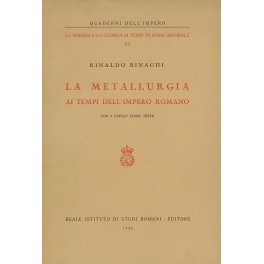 La metallurgia ai tempi dell'Impero Romano.