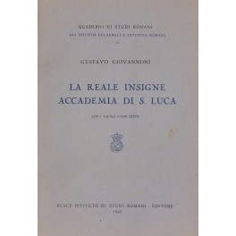 La Reale insigne Accademia di S. Luca. Con 5 tavol