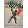 Un balilla all'equatore. (Diario di un caposquadra