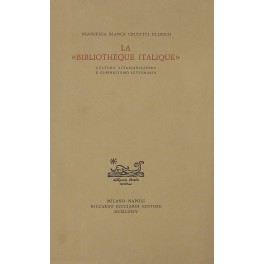 La Bibliotheque Italique. Cultura italianisante e giornalismo letterario