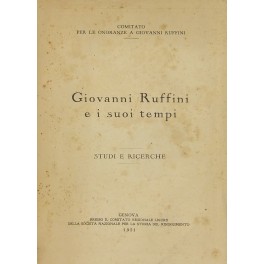 Giovanni Ruffini e i suoi tempi. Studi e ricerche