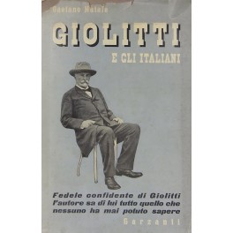 Giolitti e gli Italiani. Prefazione di Benedetto C