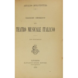 Saggio storico sul teatro musicale italiano.