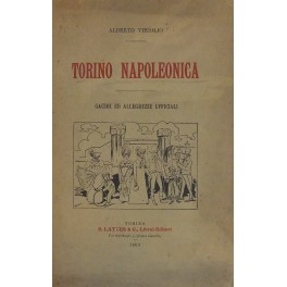 Torino napoleonica. Gaudii ed allegrezze ufficiali