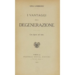 I vantaggi della degenerazione. 