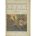 Angiò uomo d'acqua. Romanzo. Con 25 disegni dell'autore