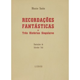 Recordacoes fantasticas e Tres Historias Singulare