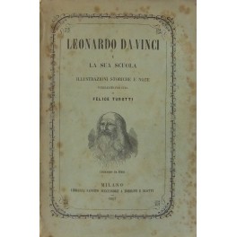 Leonardo da Vinci e la sua scuola. Leonardo da Vinci e la sua scuola.