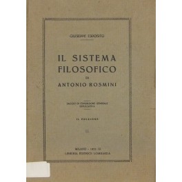 Il sistema filosofico di Antonio Rosmini. 