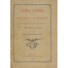 Guida alpina della provincia di Brescia compilata