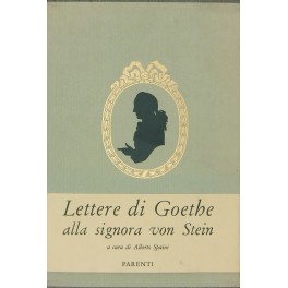 Lettere di Wolfgang Goethe alla Signora von Stein