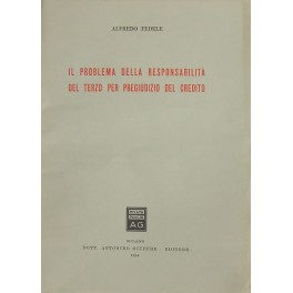 Il problema della responsabilità del terzo per pregiudizio del credito