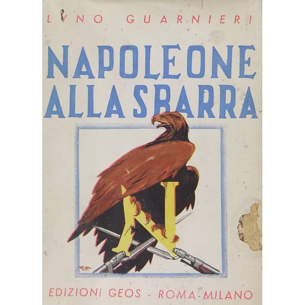 Napoleone alla sbarra. (16 tavole fuori testo)