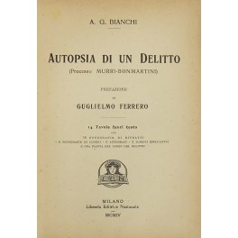 Autopsia di un delitto. (Processo Murri-Bonmartini). Autopsia di un delitto. (Processo Murri-Bonmartini).