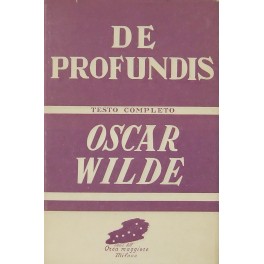 De profundis. Prima versione completa ed accurata De profundis. Prima versione completa ed accurata